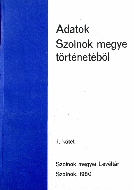 Adatok Szolnok megye történetéből 